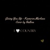 Balboa - Kameron Marlowe (Giving You Up / Cover By Balboa)