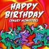 Happy Birthday - Happy Birthday (Angry Monsters)