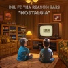 DBL颜色、Tha Reason Bars - Nostalgia (feat. Tha Reason Bars)(Explicit)