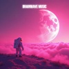 Brainwave Music、Future Sky、Classical New Age Piano Music - Through the Woven Sky