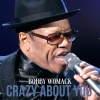 Bobby Womack、Curtis Womack - Crazy About You