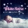 White Noise For Baby Sleep - White Noise for Baby