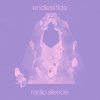 Radio Silence - Endless Tide