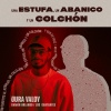 Jura Valoy、Ramón Orlando、Los Cantantes - Una Estufa, Un Abanico y Un Colchón