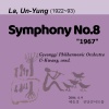 UnYung La - Symphony No.8 '1967'