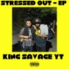King Savage Yt、MGM MUSIC GROUP - Stressed out (Explicit)