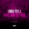 Mc Kalzin、DJ Buiu - Uma Fala Mal da Outra (Explicit)