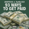 Justo B、ZyGlizz - 93 Ways To Get Paid (feat. ZyGlizz)(Explicit)