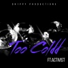 Yvng Dr1p、Activist - Too Coldd (feat. Activist)(Explicit)