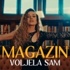 Magazin - Voljela sam