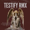 Money B、Planet Asia、Ras Kass、Tristate - Testify (feat. Ras Kass, Planet Asia, Tristate)(DJ Mickey Knox Remix|Explicit)