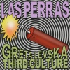 Greta Levska、Third Culture (USA) - Las Perras