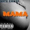 Rich Emcee、Murda - Mama (Explicit)