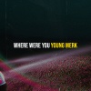 Young Merk - Where Were You (Explicit)