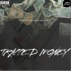 A.D.、Ayan Six - Trapped Money (Explicit)