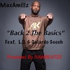 MAXAMILLZ、L.O.、Galardo Gooch - Back 2 Tha Basics (feat. L.O. & Galardo Gooch)(Explicit)