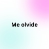 Musicólogo - Me olvide
