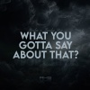 Funky Dee、Roska - What You Gotta Say About That