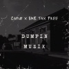 Cap10、Sme Taxfree - Dumpin Muzik (feat. SME TaxFree)(Explicit)