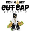 Rich Money - CUT DA CAP (FREESTYLE)(Explicit)