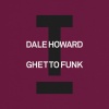 dale howard - Ghetto Funk