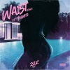 2Slik、Magnito - Waist (Remix|Explicit)