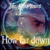 Kremtones - How far down