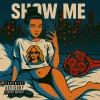 RO C - Show Me (Explicit)