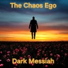 The Chaos ego - Dark Messiah
