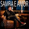 Joao Suplicy、ney matogrosso - Samba e Amor