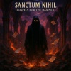 Sanctum Nihil - WITNESS // BURN, Pt. 1 (Explicit)