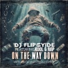 DJ Flipcyide - On The Way Down (feat. Kool G Rap)