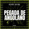 MC Negritin、DJ BN TORVIC、SoundMusic Original - PEGADA DE ANGOLANO (Explicit)