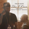 Tech N9ne、Kevin Church Johnson - This I Know (Explicit)