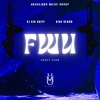 DJ Big Skipp、King Beamo - Fwu (Explicit)