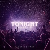 Allen J、FRZY - Tonight (feat. Frzy)(Get Down Remix)