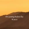 Brain Timbre - Dreaming Below the Waves