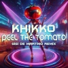 Khikko、Gigi de Martino - Peel The Tomato (Gigi de Martino Remix Radio Edit)