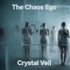 The Chaos ego - Crystal Veil