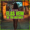 MC ZL、Aguillera - Elas Vem de Tão Distante (Explicit)