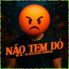 MC ZL、DJ MALVADÃO ORIGINAL - NÃO TEM DÓ (Explicit)