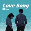 DJLive - Love Song