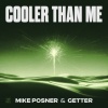 Getter、Mike Posner - Cooler Than Me (Clean Mix)
