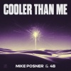 Mike Posner、4B - Cooler Than Me (Extended Mix)
