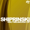 Shiprinski - Holy Melancholy