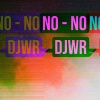 DJWR - No No