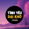 Hùng Quân、H2O Vinahouse - Tình Yêu Dại Khờ (Remix Vinahouse)