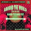 Jessica Audiffred、SampliFire - Around the World (La La La)(Hard Techno VIP)