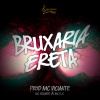 Mc K.K、MC Viciante、Sol Maior Music - BRUXARIA ERETA (Explicit)