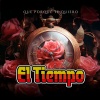 El Tiempo - Que porqué te quiero